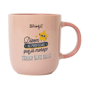 Caneca Mr. Wonderful - Dizem as profecias que já mereço tirar uns dias - Papelaria Encantada