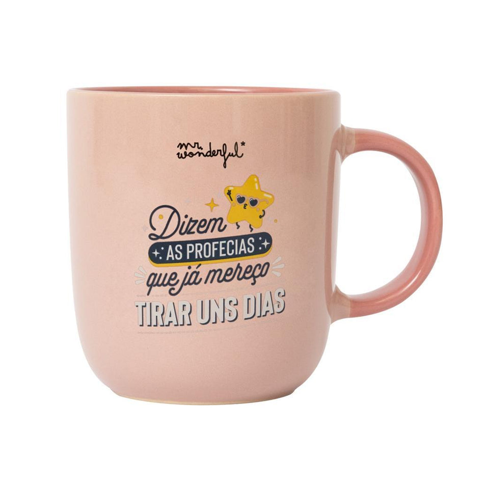Caneca Mr. Wonderful - Dizem as profecias que já mereço tirar uns dias