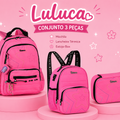 Conjunto Luluca Rosa 2026 - Mochila+Lancheira+Estojo