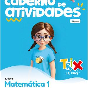 Caderno de Atividades - TRIX - Matemática - 1.º Ano