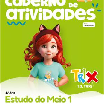 Caderno de Atividades - TRIX - Estudo do Meio - 1.º Ano