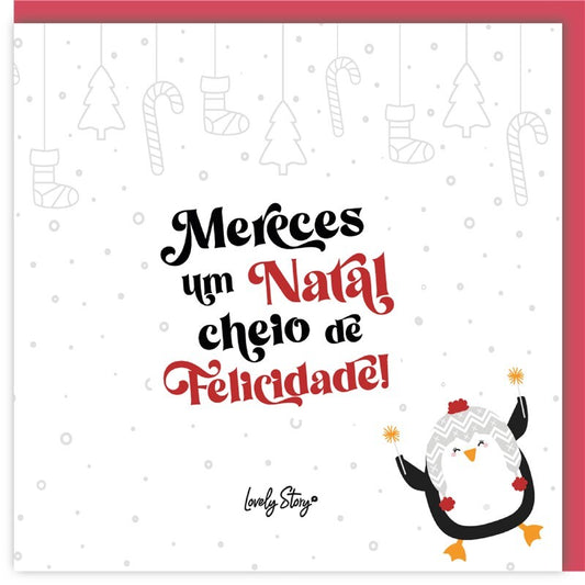 Postal de Felicitação - Mereces um natal cheio de felicidade