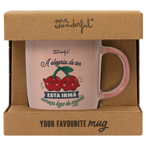 Caneca Mr. Wonderful - A alegria de ter esta irmã começa logo de manhã - Papelaria Encantada