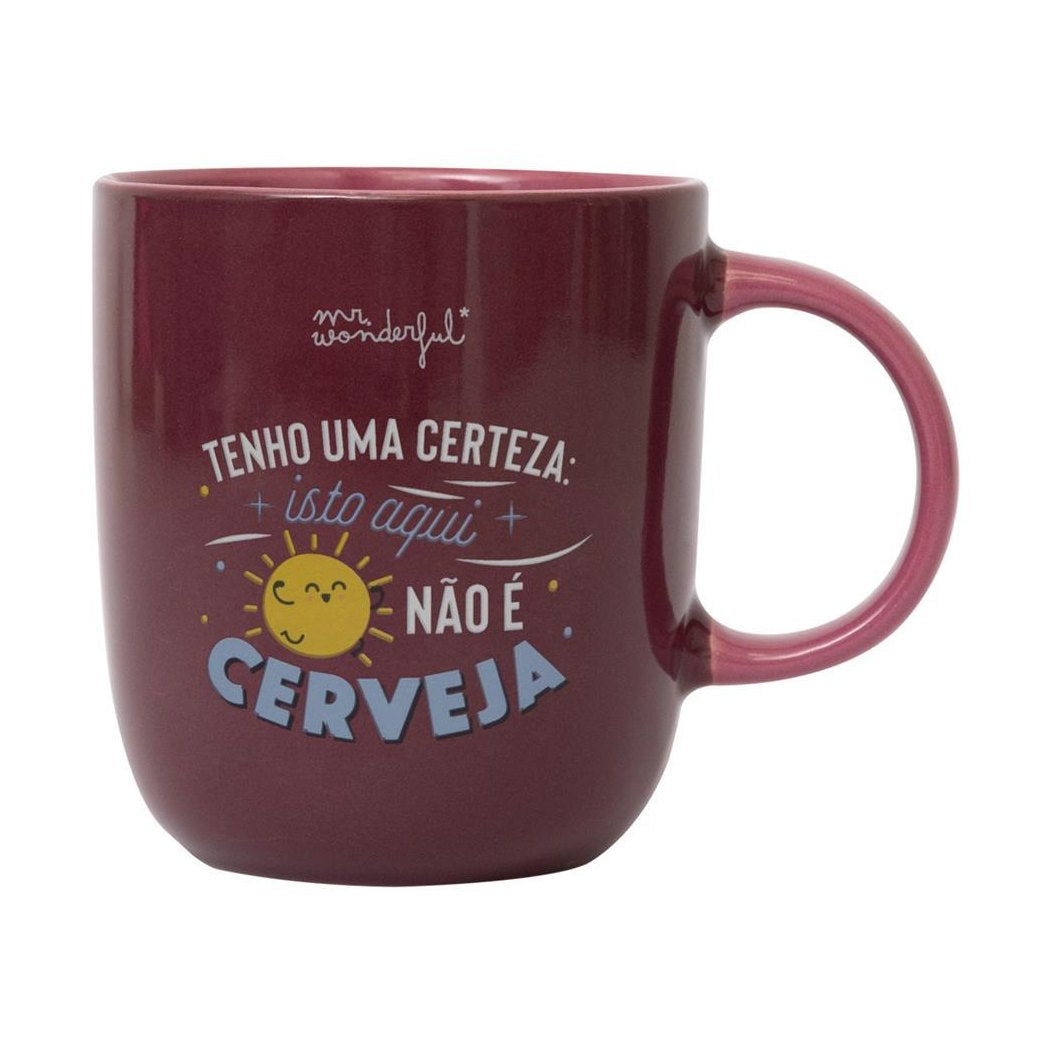 Caneca Mr. Wonderful - Tenho uma certeza: isto aqui não é cerveja - Papelaria Encantada